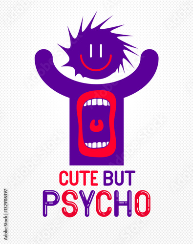 Cute but psycho funny vector cartoon logo or poster with weird expression man icon and screaming mouth, t shirt print or social media picture.