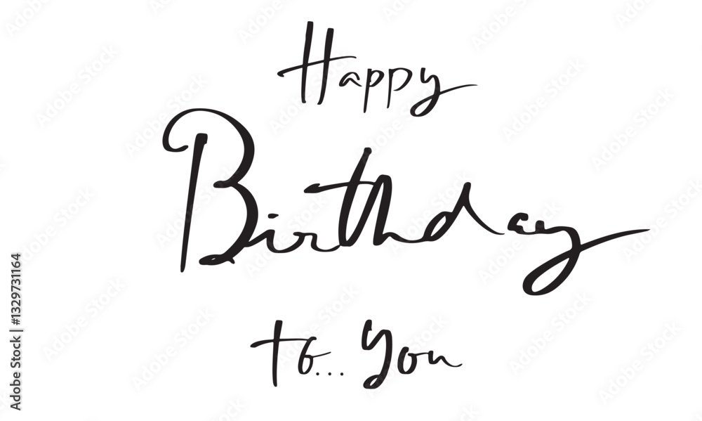 happy birthday to you text font calligraphy hand written script black color party anniversary party congratulation happy birthday to you celebration festival message birthday happy text cake gift happy birthday to you text font calligraphy hand written script black color party anniversary party congratulation happy birthday to you celebration festival message birthday happy text cake gift