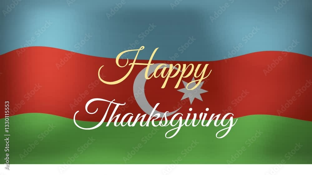Thanksgiving animation text over Azerbaijan flag, using elegant script font