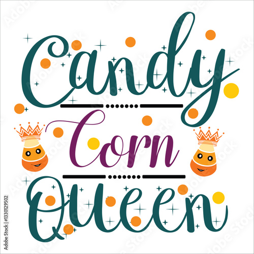 Candy Corn Queen Vector Design, T shirt Design , EPS File