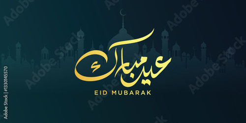 Eid Mubarak greetings in English and Arabic calligraphy designed for Eid al-Fitr and Eid al-Adha. Translation: "We wish you Eid Mubarak."