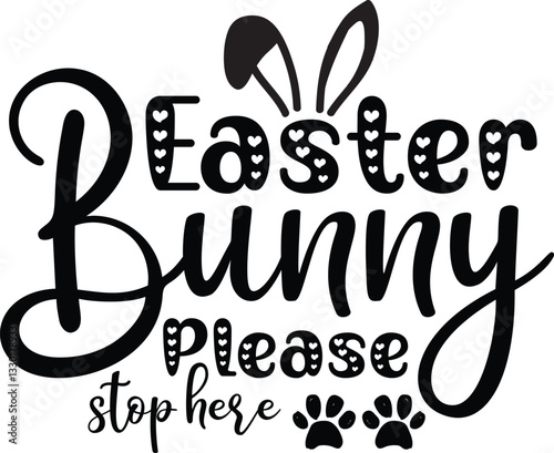 Easter Bunny Please stop Here