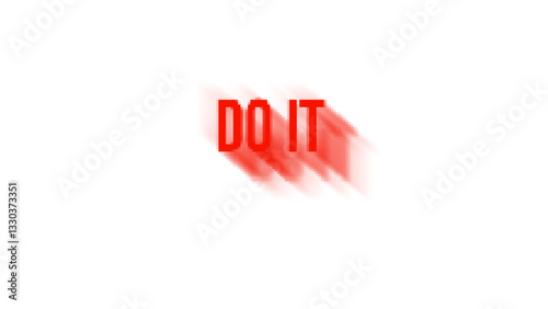 Fotografie Do it - motivacional, letras en movimiento color rojo, fondo transparente