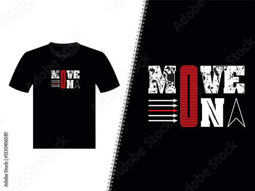 Move On Typography T-Shirt Vector Design