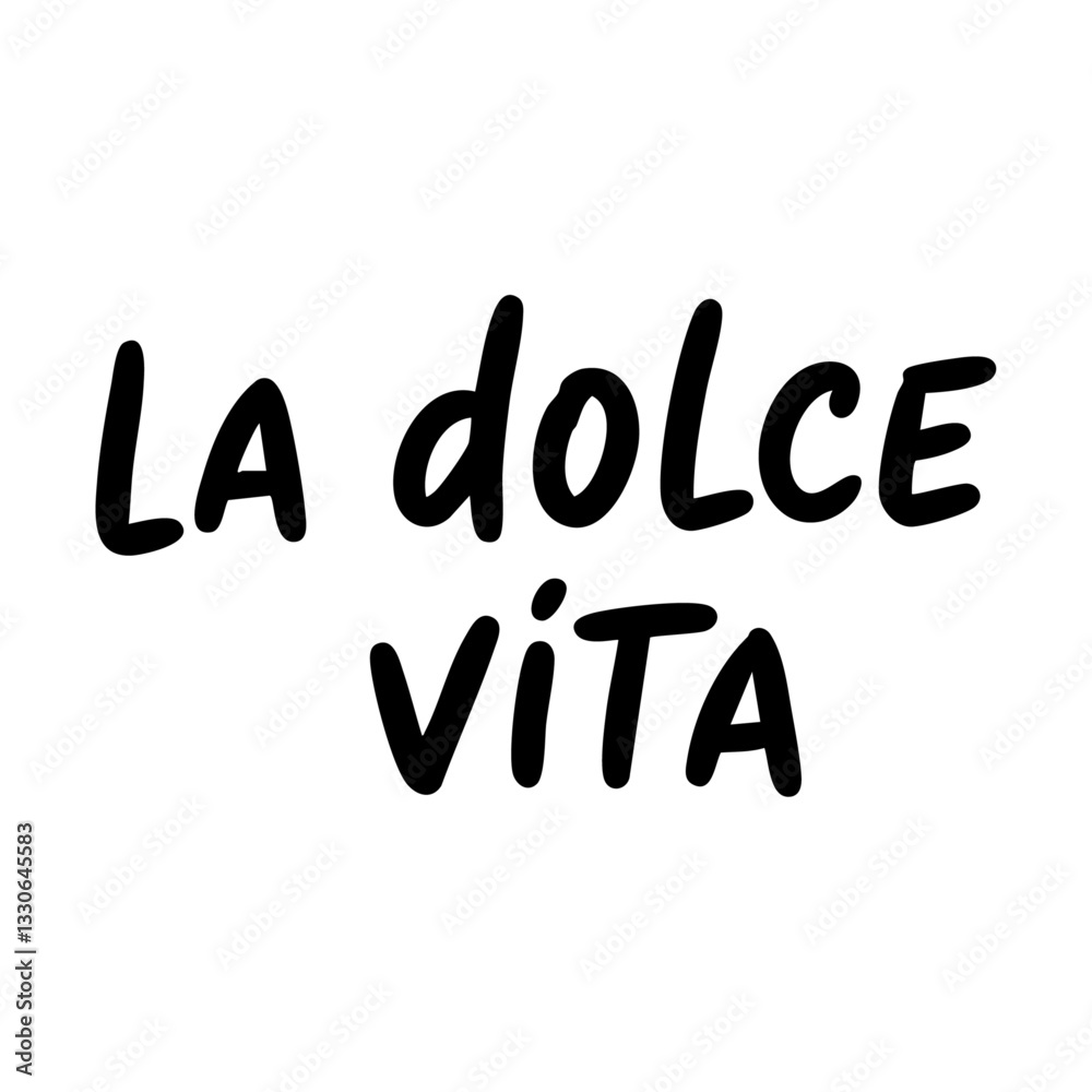 La dolce vita. Handwritten vector text La dolce vita. Handwritten vector text