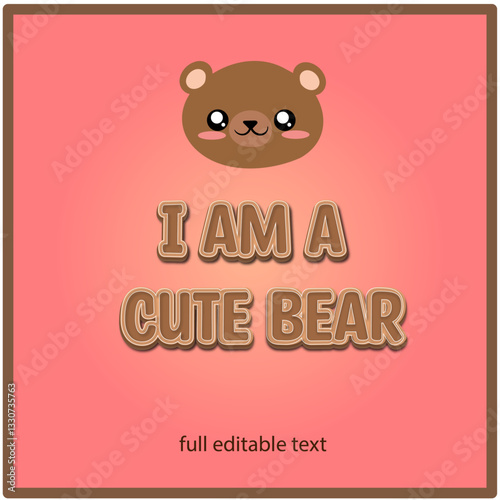 lindo estilo de texto full editable con tonos marrones con tematica de oso con texto iam a cute bear