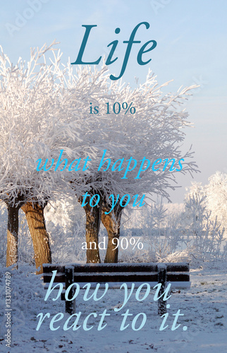 Life is 10% what happens to you - quote