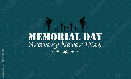 Memorial Day Bravery Never Dies