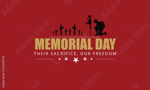 Memorial Day Their Sacrifice, Our Freedom