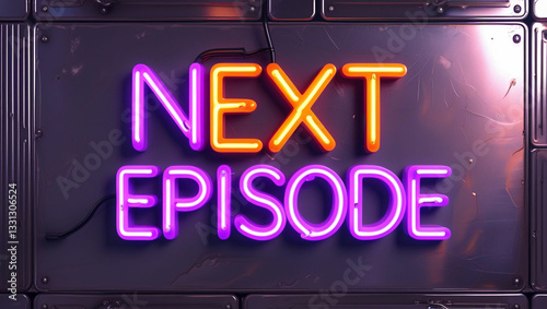 A neon sign displaying Next Episode in vibrant purple and orange placed on a retro-futuristic metallic background