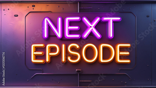 A neon sign displaying Next Episode in vibrant purple and orange placed on a retro-futuristic metallic background