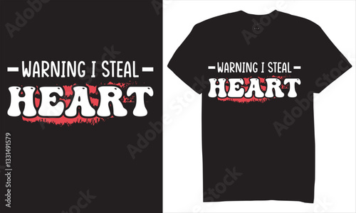 Print warning i steal heart tshirt design
