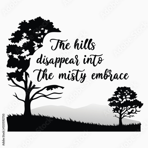 The hills disappear into the misty embrace3.eps