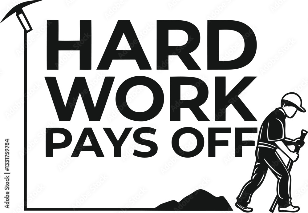 Fototapeta premium Hard Work Pays Off.eps
