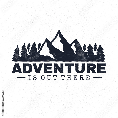 Adventure is Out There. Inspiring Creative Motivation Quote Poster Template With Mountains and Trees. Vector Illustration.