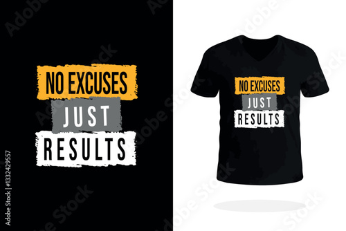 No Excuses Just Results T-Shirt Design