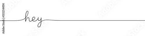 Hey greeting inscription continuous one line drawing with word. Minimalistic drawing of phrase illustration.