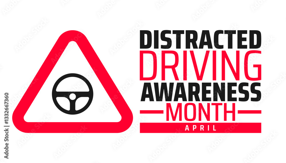 Distracted Driving Awareness Month background banner or poster design template. observed every year in April. Holiday concept. Use to any Template, card, poster, placard, template. Distracted Driving Awareness Month background banner or poster design template. observed every year in April. Holiday concept. Use to any Template, card, poster, placard, template.