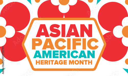 Asian Pacific American Heritage Month. Celebrated in May. It celebrates the culture, traditions and history of Asian Americans and Pacific Islanders in the United States. Poster, card, banner. Vector