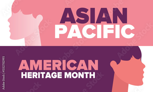 Asian Pacific American Heritage Month. Celebrated in May. It celebrates the culture, traditions and history of Asian Americans and Pacific Islanders in the United States. Poster, card, banner. Vector
