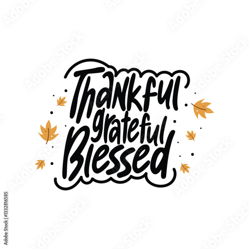 Thankful, Grateful, Blessed Lettering Vector Design.