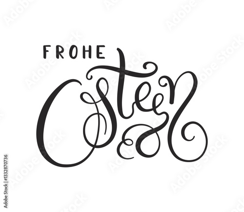 Frohe Ostern, Happy Easter in German hand lettering quote, calligraphy, text. Hand drawn style design, isolated vector. Holiday clip art. Seasonal advertising, promotion, card, banner, poster element