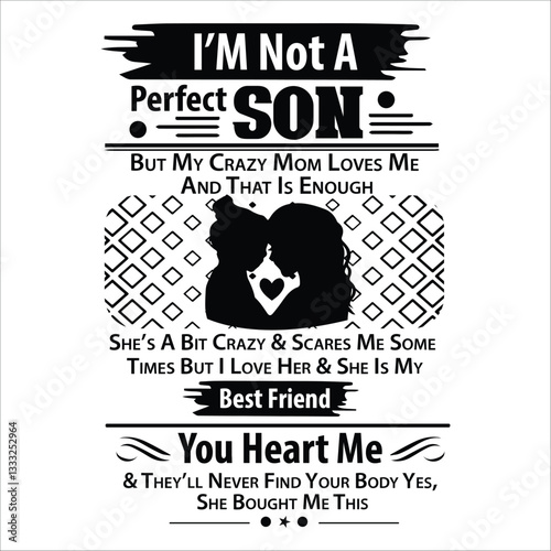 I Am Not A Perfect Son Vector Design, T-shirt Design , EPS File