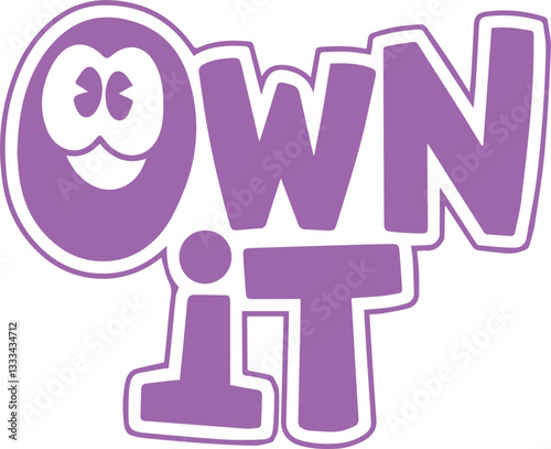 Own It! Motivational Comic Style Design.