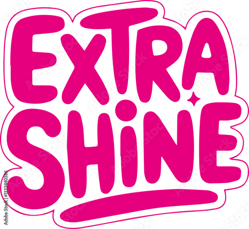 Extra Shine.