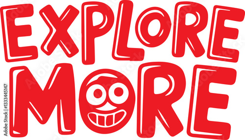Explore More.