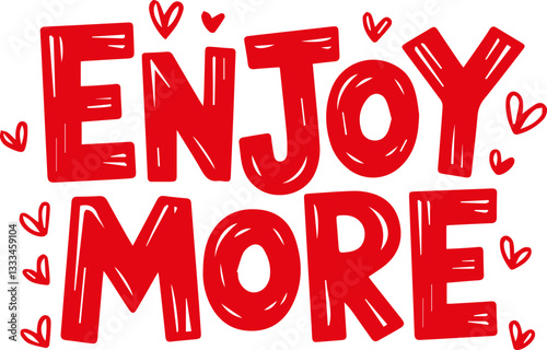 Enjoy More Sticker.