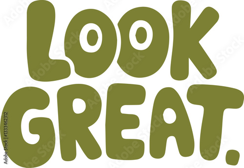 Look Great.