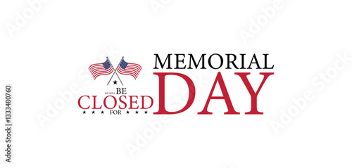 Important Announcement Memorial Day Closure