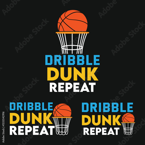 Dribble Dunk Repeat Funny Outdoor Vacation Arts, Illustrations and Graphics for Print on Demand and all Print Related Industries.
