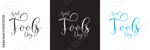 April Fools Day Text Design . Hand drawn Calligraphy lettering style.  Vector illustration. isolated on white and black background. EPS 10 