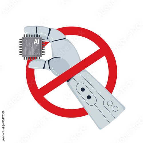 Robot hand with AI chip in red forbidden circle. Ban on using neural networks or artificial intelligence. Refusal of robots and chatbots. Danger of using cyborgs and robots.