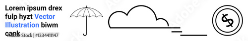 Umbrella and cloud convey protection and weather. Coin with dollar sign implies finance or savings. Ideal for insurance, financial security, weather apps, savings plans, corporate responsibility