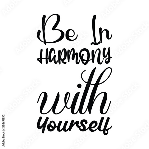 be in harmony with yourself black letters quote