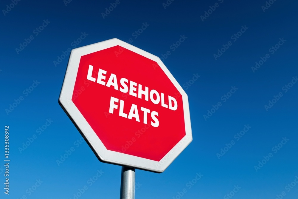 Stop sign requesting ceasing leaseholding flats in UK