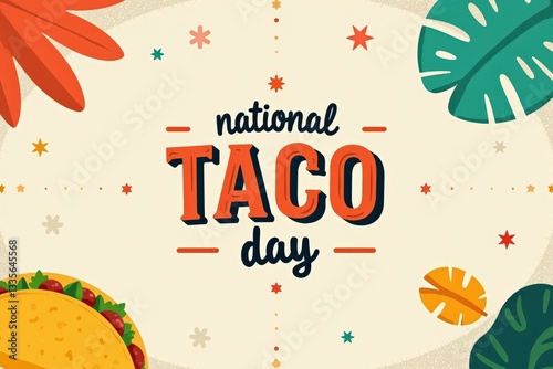 Celebrating National Taco Day: A Festive Illustration Featuring a Delicious Taco Surrounded by Vibrant Tropical Leaves and Colorful Accents