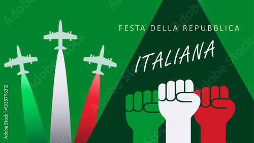 Italy Republic Day or Liberation Day horizontal banner with airplanes show of flag colors and hands up or fists up and text on bright green background. Vector HD template for italian holiday design.