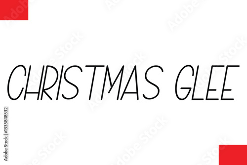 Christmas Glee Christmas Saying Cursive Typography Text Lettering