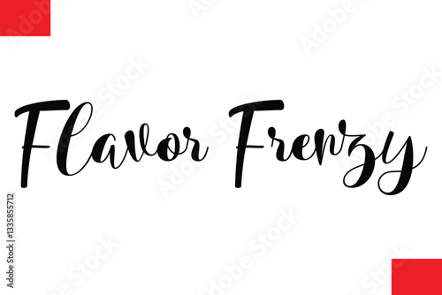Flavor Frenzy Modern Cursive Hand Lettering Typography Food Quote Phrase