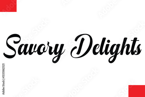 Savory Delights Modern Cursive Hand Lettering Typography Food Quote Phrase