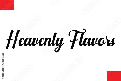 Heavenly Flavors Modern Cursive Hand Lettering Typography Food Quote Phrase