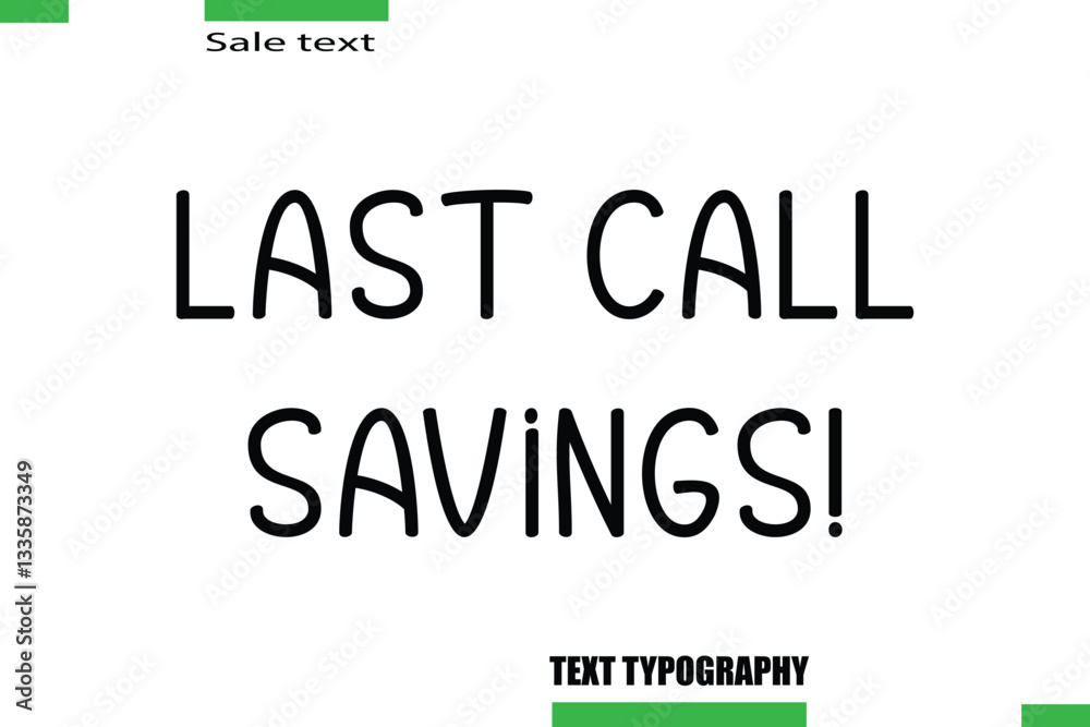 Last Call Savings! Stylish Text Typography For Special Offer Caption Last Call Savings! Stylish Text Typography For Special Offer Caption