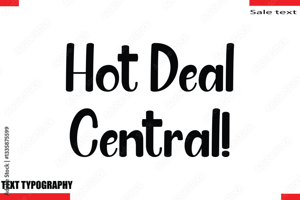 Fototapeta premium Hot Deal Central! Text Typography For Special Offer Caption