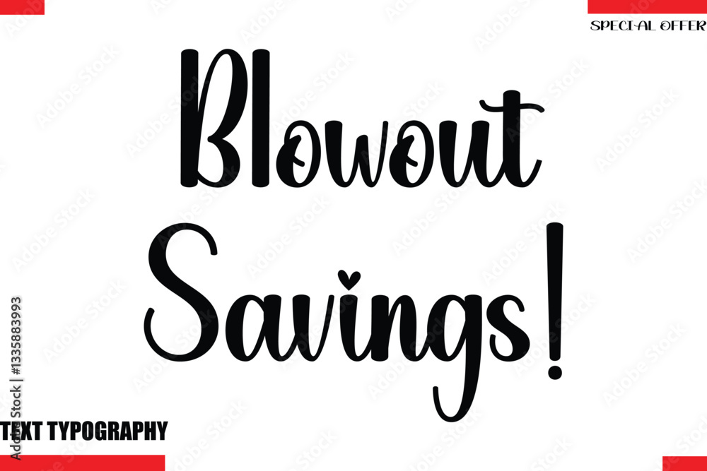 Obraz premium Blowout Savings! Stylish Modern Calligraphy Text Lettering