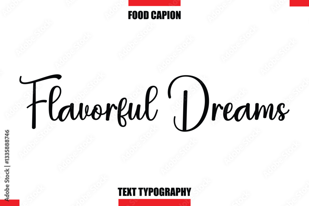 Flavorful Dreams Cursive Text Calligraphy Hand Written Lettering Food Saying Quote Flavorful Dreams Cursive Text Calligraphy Hand Written Lettering Food Saying Quote