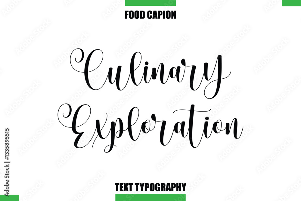 Fototapeta premium Culinary ExplorationText Typography Food Quote Caption